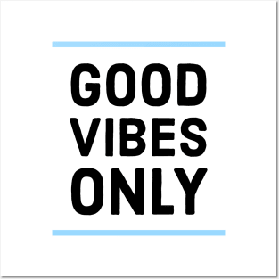 Good vibes only Posters and Art